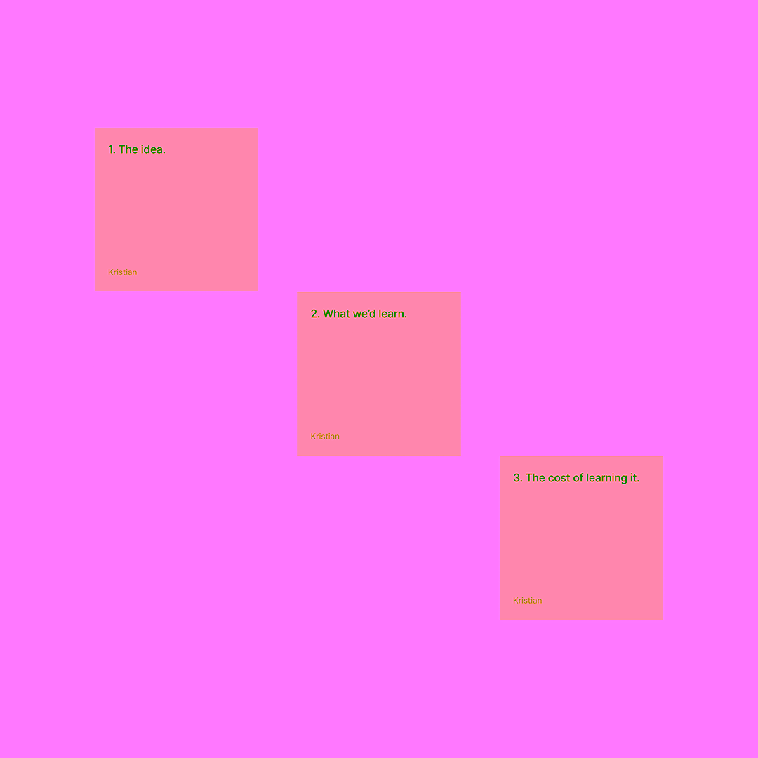 The learn-versus-cost test applied to every expansion idea